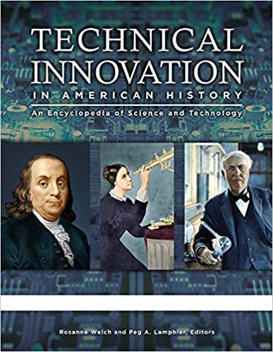 Technical Innovation in American History: An Encyclopedia of Science and Technology [3 volumes] ebook