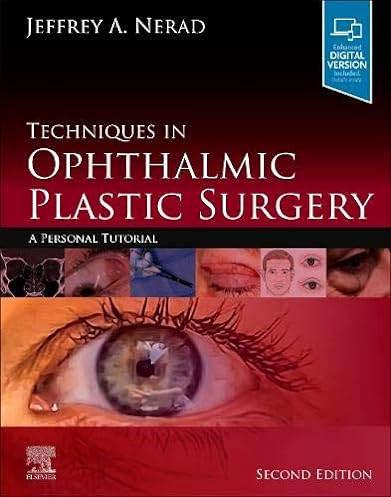Techniques in Ophthalmic Plastic Surgery: A Personal Tutorial, 2nd Edition ebook