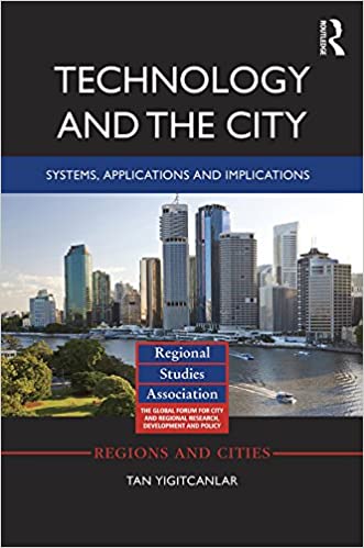 Technology and the City: Systems, applications and implications (Regions and Cities Book 99) ebook