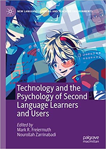Technology and the Psychology of Second Language Learners and Users (New Language Learning and Teaching Environments) ebook
