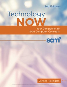 Technology Now Your Companion to SAM Computer Concepts 2nd Edition by Corinne Hoisington ebook