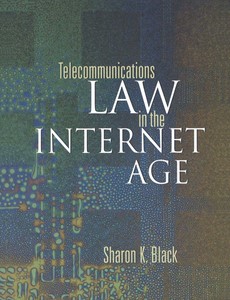 Telecommunications Law in the Internet Age by Sharon K. Black ebook