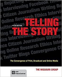 Telling the Story: The Convergence of Print, Broadcast and Online Media ebook