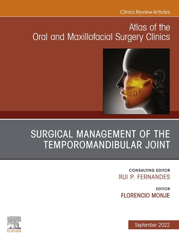 Temporomandibular Joint Surgery, An Issue of Atlas of the Oral & Maxillofacial Surgery Clinics, (The Clinics: Internal Medicine, Volume 30-2) ebook