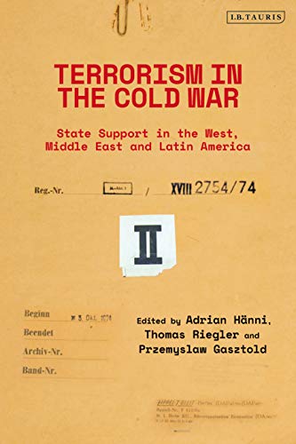 Terrorism in the Cold War: State Support in the West, Middle East and Latin America ebook