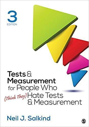 Tests & Measurement for People Who (Think They) Hate Tests & Measurement Third Edition by Neil J. Salkind ebook