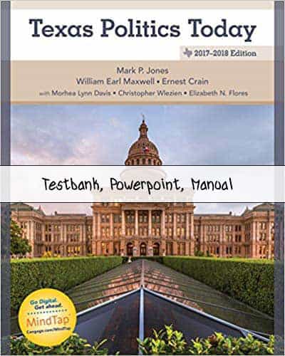 Texas Politics Today ? 2017-2018 (18th Edition) ? testbank, powerpoint, instructor manual ebook