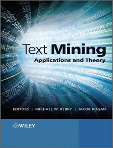 Text Mining Applications and Theory by Michael W. Berry ebook