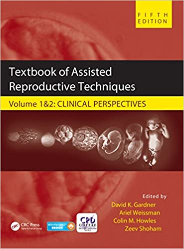 Textbook of Assisted Reproductive Techniques: Two Volume Set ebook