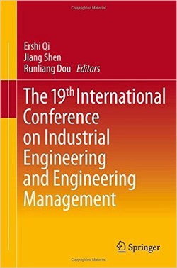The 19th International Conference on Industrial Engineering and Engineering Management ebook