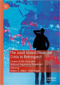The 2008 Global Financial Crisis in Retrospect: Causes of the Crisis and National Regulatory Responses ebook