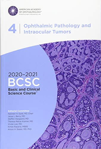 The 2020-2021 Basic and Clinical Science Course, Section 4: Ophthalmic Pathology and Intraocular Tumors ebook