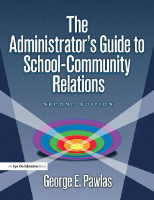 The Administrator's Guide to School-Community Relations ebook