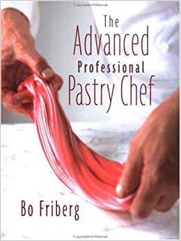 The Advanced Professional Pastry Chef: Advanced Baking and Pastry Techniques ebook