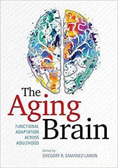 The Aging Brain: Functional Adaptation Across Adulthood ebook
