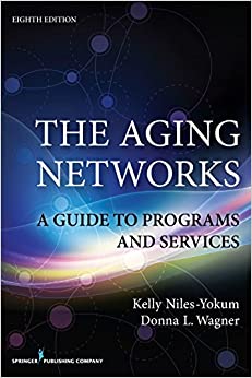 The Aging Networks, 8th Edition: A Guide to Programs and Services ebook