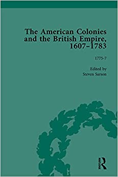 The American Colonies and the British Empire, 1607-1783, Part II vol 7 ebook