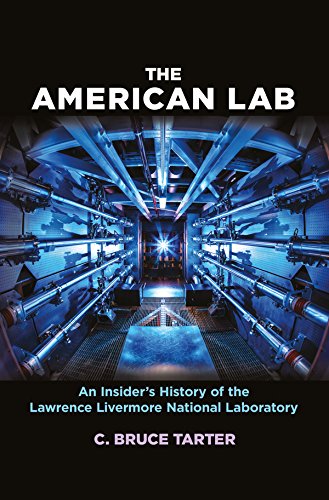 The American Lab: An Insider?s History of the Lawrence Livermore National Laboratory ? ebook