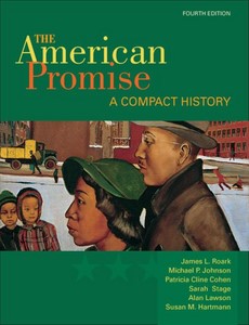 The American Promise A Compact History, Combined Version 4th Edition by James L. Roark ebook