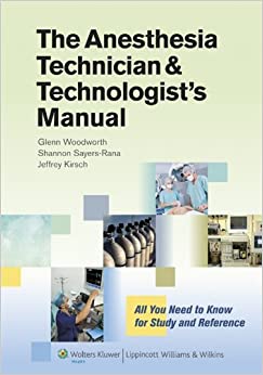 The Anesthesia Technician and Technologist's Manual: All You Need to Know for Study and Reference ebook