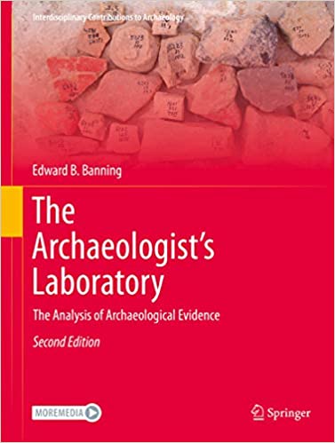 The Archaeologist's Laboratory: The Analysis of Archaeological Evidence (Interdisciplinary Contributions to Archaeology) ebook