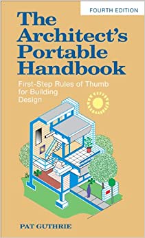 The Architect's Portable Handbook: First-Step Rules of Thumb for Building Design 4/e (McGraw-Hill Portable Handbook) ebook
