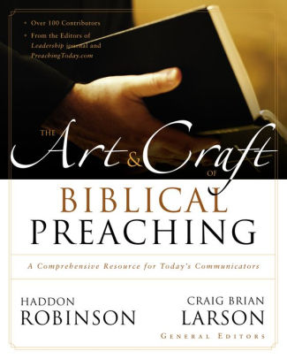 The Art and Craft of Biblical Preaching: A Comprehensive Resource for Today's Communicators ebook