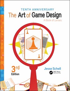 The Art of Game Design A Book of Lenses 3rd Edition by Jesse Schell ebook