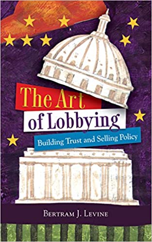 The Art of Lobbying: Building Trust and Selling Policy ebook