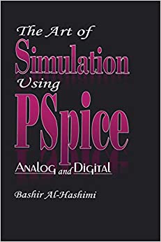The Art of Simulation Using PSPICEAnalog and Digital (Electronic Engineering Systems Book 5) ebook