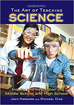 The Art of Teaching Science: Inquiry and Innovation in Middle School and High School ebook