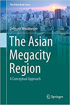 The Asian Megacity Region: A Conceptual Approach (The Urban Book Series) ebook