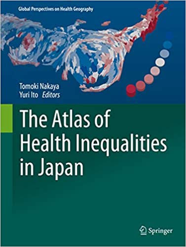 The Atlas of Health Inequalities in Japan (Global Perspectives on Health Geography) ebook