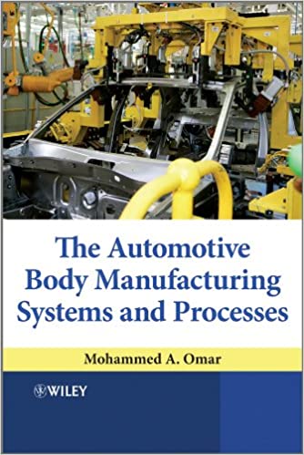 The Automotive Body Manufacturing Systems and Processes ebook