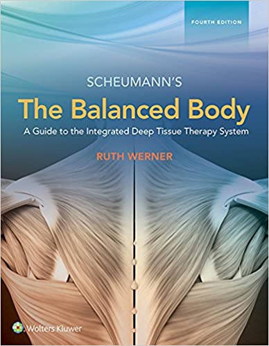 The Balanced Body: A Guide to Deep Tissue and Neuromuscular Therapy ebook