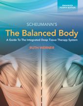 The Balanced Body: A Guide to Deep Tissue and Neuromuscular Therapy, Enhanced Edition with Navigate 2 Advantage Access ebook