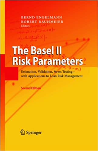 The Basel II Risk Parameters: Estimation, Validation, Stress Testing - with Applications to Loan Risk Management ebook