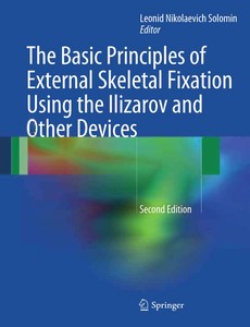 The Basic Principles of External Skeletal Fixation Using the Ilizarov and Other Devices 2nd Edition ebook