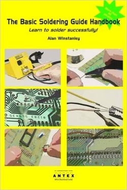 The Basic Soldering Guide: Learn to solder electronics successfully ebook
