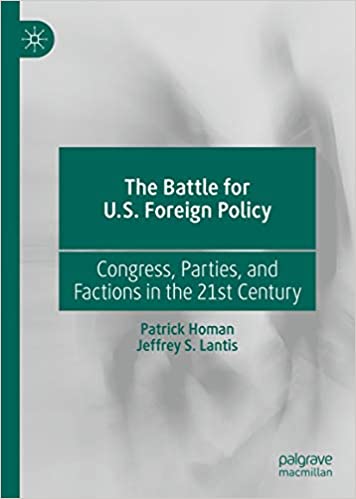 The Battle for U.S. Foreign Policy: Congress, Parties, and Factions in the 21st Century ebook