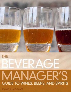 The Beverage Manager?s Guide to Wines Beers and Spirits 3rd by Albert W.A. Schmid ebook