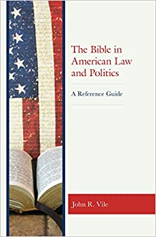 The Bible in American Law and Politics: A Reference Guide ebook