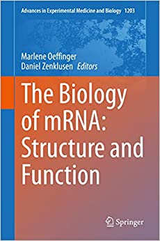 The Biology of mRNA: Structure and Function (Advances in Experimental Medicine and Biology Book 1203) ebook