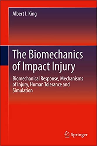 The Biomechanics of Impact Injury: Biomechanical Response, Mechanisms of Injury, Human Tolerance and Simulation ebook