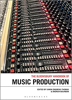 The Bloomsbury Handbook of Music Production (Bloomsbury Handbooks) ebook