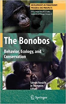 The Bonobos: Behavior, Ecology, and Conservation (Developments in Primatology: Progress and Prospects) ebook