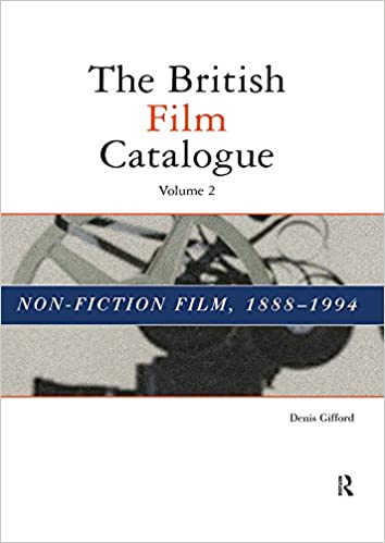 The British Film Catalogue: The Non-Fiction Film ebook