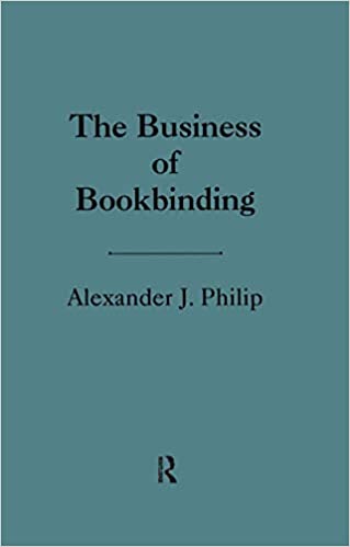 The Business of Bookbinding (History of Bookbinding Technique and Design) ebook