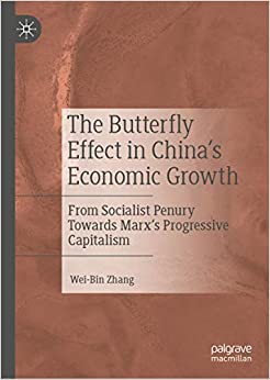 The Butterfly Effect in China�s Economic Growth: From Socialist Penury Towards Marx�s Progressive Capitalism ebook