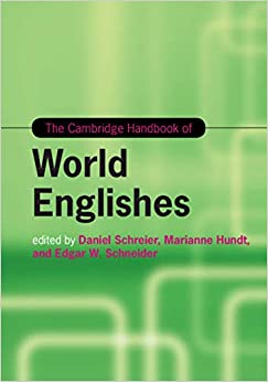 The Cambridge Handbook of World Englishes (Cambridge Handbooks in Language and Linguistics) ebook
